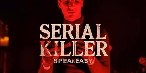 Serial Killer Speakeasy - Tuscaloosa