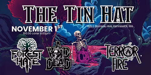 Forest of Hate, A Void Dead, and Terror Fire at the Tin Hat!