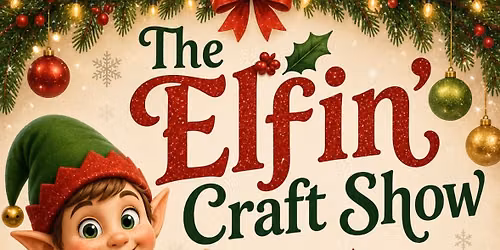 The Elfin\u2019 Craft Show - December 12, 2026