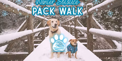 \u2744\ufe0f Winter Solstice Pack Walk \u2744\ufe0f