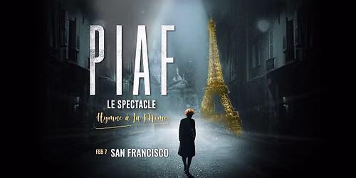 SAN FRANCISCO: Piaf! The Show