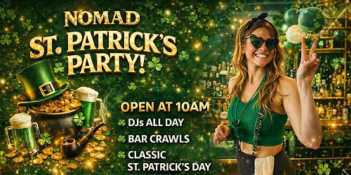 ST PATRICK\u2019S DAY AT NOMAD