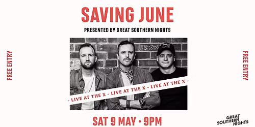 Saving June | Great Southern Nights | Live at the X!