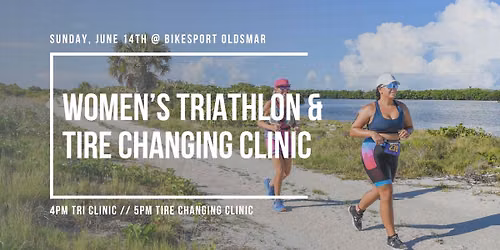 Women's Triathlon & Tire Changing Clinics \/\/ June 14