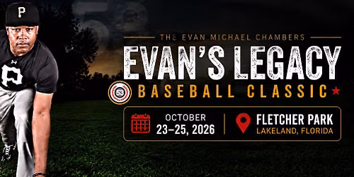 Evan\u2019s Legacy Baseball Showcase & Classic 2026