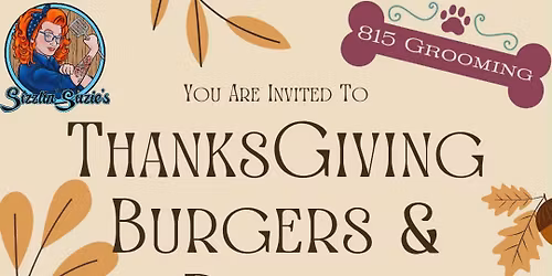 Thanksgiving Burgers & Dogs - Sizzlin' Suzie's at 815 Grooming