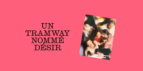 Un tramway nomm\u00e9 d\u00e9sir