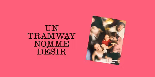 Un tramway nomm\u00e9 d\u00e9sir