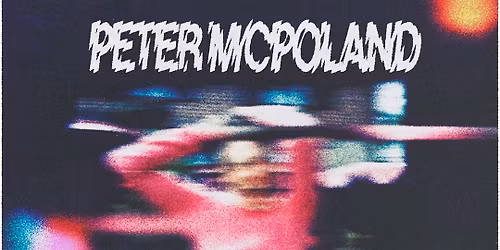 Peter McPoland at Crescent Ballroom - Phoenix