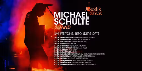 Michael Schulte - \u201eSanfte T\u00f6ne, besondere Orte\u201c Tour 2026 | Hannover