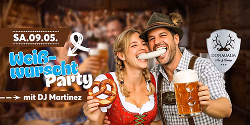 DIE Weisswurstparty in der Donaualm