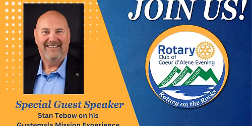 Rotary on the Rocks Presents: Service Beyond Borders in Guatemala with Stan Tebow