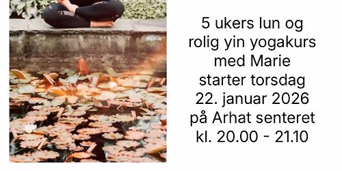 5 ukers yin yogakurs med Marie p\u00e5 arhar senteret starter 22. januar 2026 kl. 20.00 - 21.10