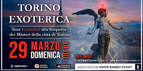 TORINO EXOTERICA: Tour Esoterico alla Scoperta dei Misteri della citt\u00e0 di Torino