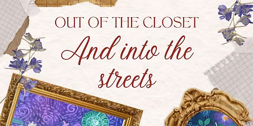 Out of the Closet And Into the Streets 