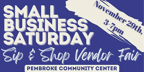 Small Business Saturday Sip & Shop Vendor Fair