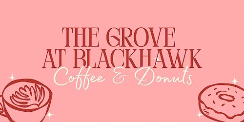 Coffee & Donuts at The Grove at Blackhawk