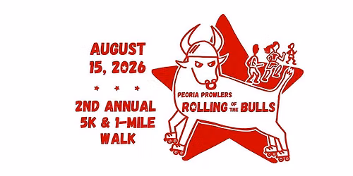 Peoria Prowlers Rolling of the Bulls 5k and 1 Mile Walk!