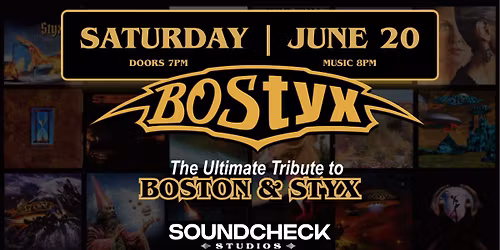 BOSTYX - The Ultimate Boston Styx Tribute