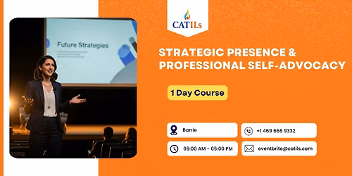Strategic Presence & Professional Self-Advocacy \u2013 1 Day Course in Barrie