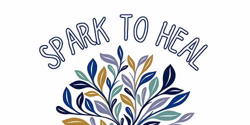 Spark to Heal: A Storytelling Symposium