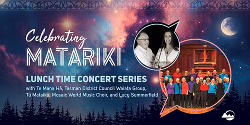 Matariki Lunch Time Concert Series