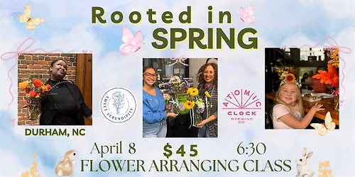 Rooted in Spring Flower Arranging Class