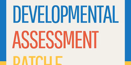 Developmental Assessment Batch 5