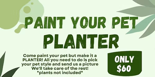 Paint your pet as a PLANTER