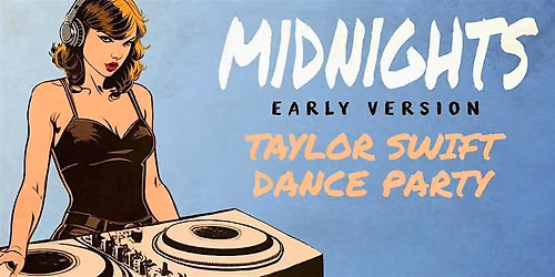 MIDNIGHTS - TAYLOR SWIFT DANCE PARTY - EARLY VERSION [SAN FRANCISCO]
