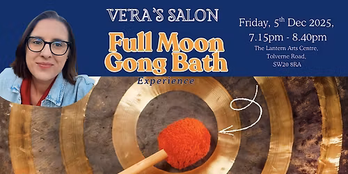 Vera's Salon: Full Moon Gong Bath Experience in SW London