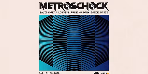 METROSCHOCK turns 22 @ Metro Baltimore