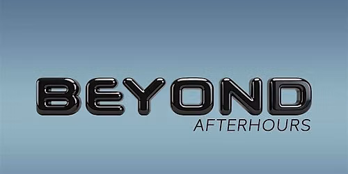 Beyond After Hours