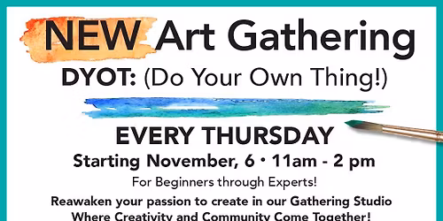 Art Gathering - Do Your Own Thing!