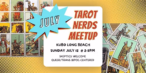 JULY Tarot Nerds Meetup at Kubo LB