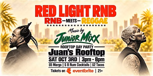 RED LIGHT RNB: RNB MEETS REGGAE at Juan's Rooftop!
