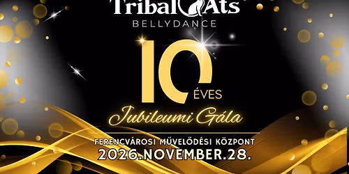Tribal cAts Bellydance \u2013 10 \u00e9ves Jubileumi G\u00e1la