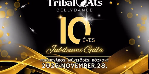 Tribal cAts Bellydance \u2013 10 \u00e9ves Jubileumi G\u00e1la