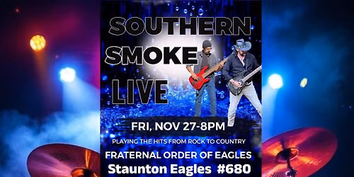 Southern Smoke at Fraternal Order of the Eagles 680-Staunton