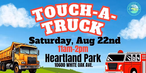 \ud83d\ude922026 Touch-A-Truck\ud83d\ude92 - Saturday August 22nd - 11am-2pm-Heartland Park