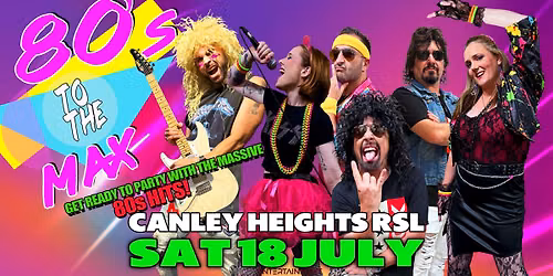 80s To The Max - Canley Heights RSL