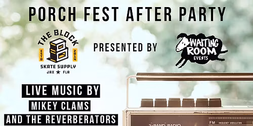 Porchfest after party at The Block