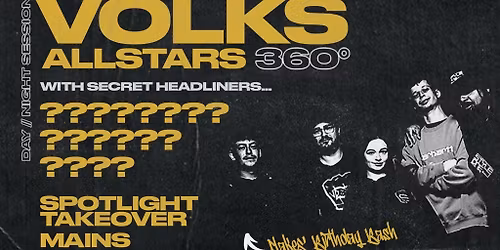 Volks All stars + Special Guest - 360 - FREE ENTRY*