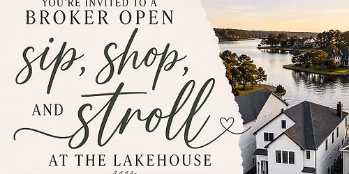 BROKER OPEN Sip & Stroll at the Lakehouse
