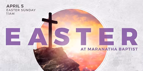 Easter at Maranatha