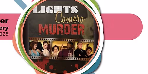 Murder Mystery: Lights  Camera  Murder