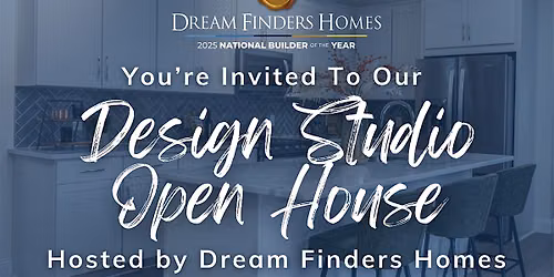 Dream Finders Homes Tampa & Southwest FL: Design Studio July Open House