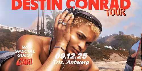 Destin Conrad + Special guest: CARI \/ Trix