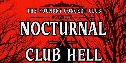 Nocturnal x Club Hell @ The Foundry Concert Club