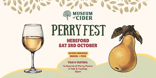 Perryfest: Talk & Tasting: David Lindgren, Bushel + Peck Cider + Perry